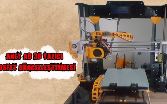 Anet A8 3d Printer Mosfet Modülü Nasıl Bağlanır?