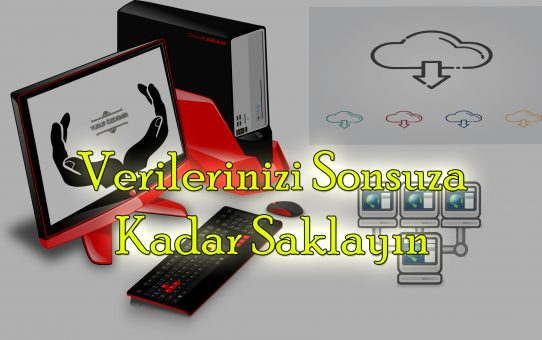 Verilerinizi Sonsuza Kadar Güvende Tutun